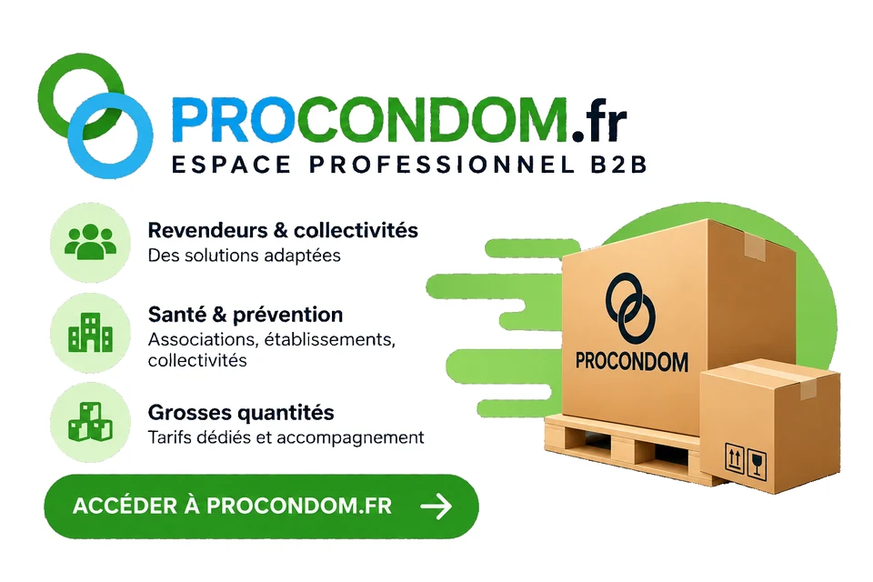 Procondom.fr, espace professionnel B2B : revendeurs et collectivités, santé et prévention, grosses quantités. Accéder à Procondom.fr