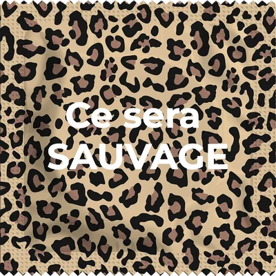 Pochette à motif léopard portant le message « Ce sera sauvage »