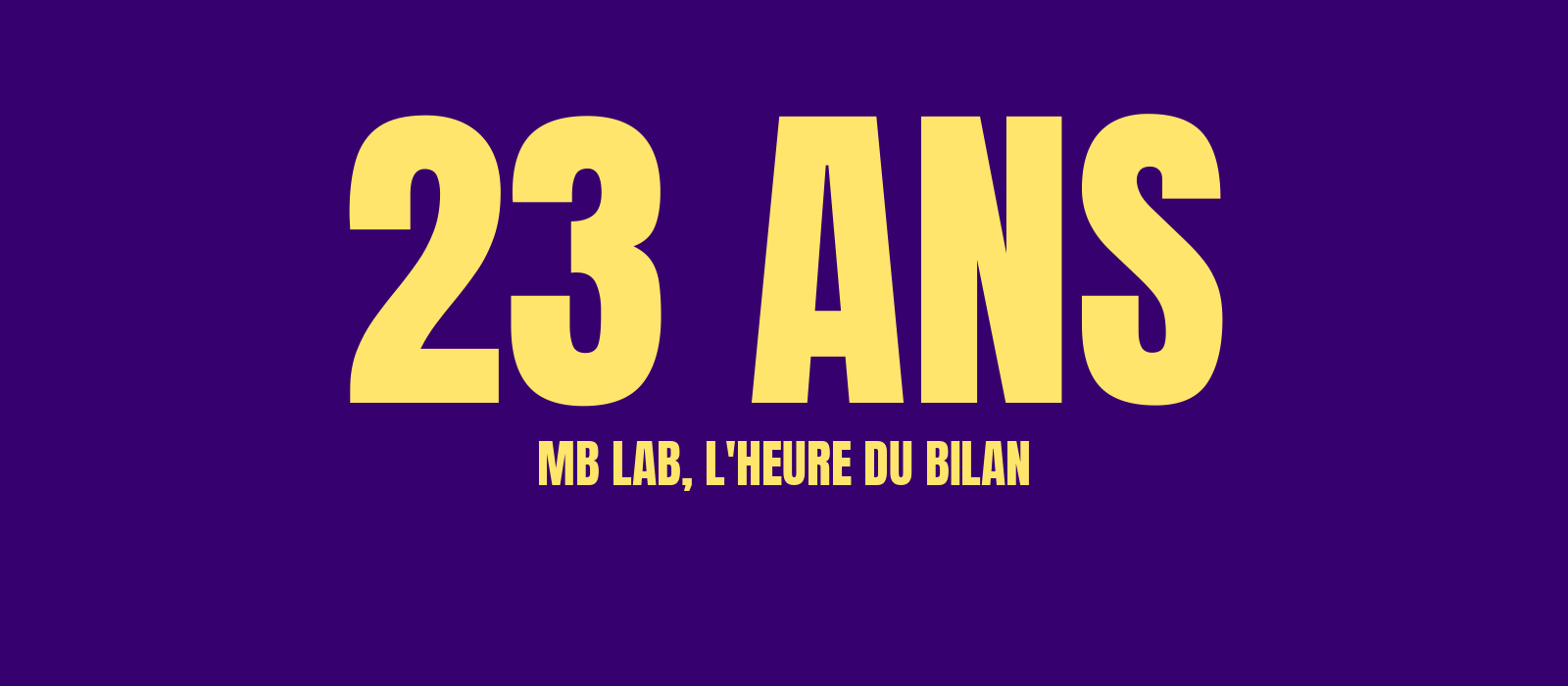 Visuel de l'article : 23 ans de MB Lab, l'heure du bilan