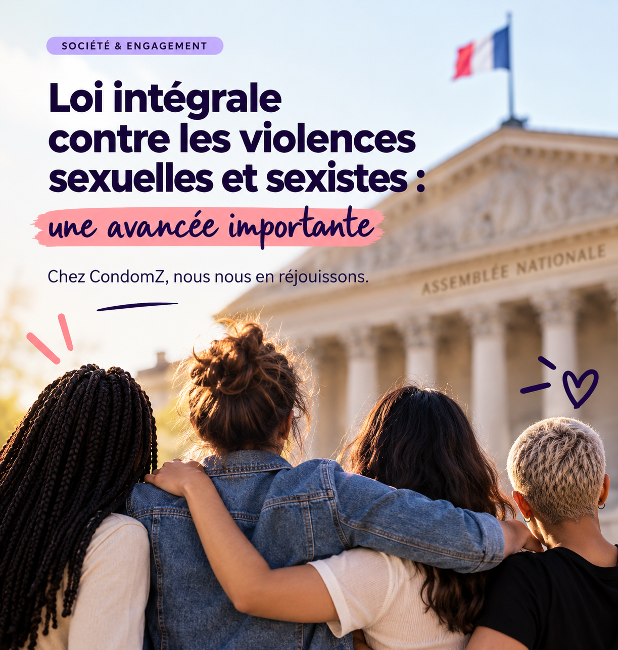 Loi intégrale contre les violences sexuelles et sexistes : CondomZ salue son adoption en première lecture à l'Assemblée nationale.