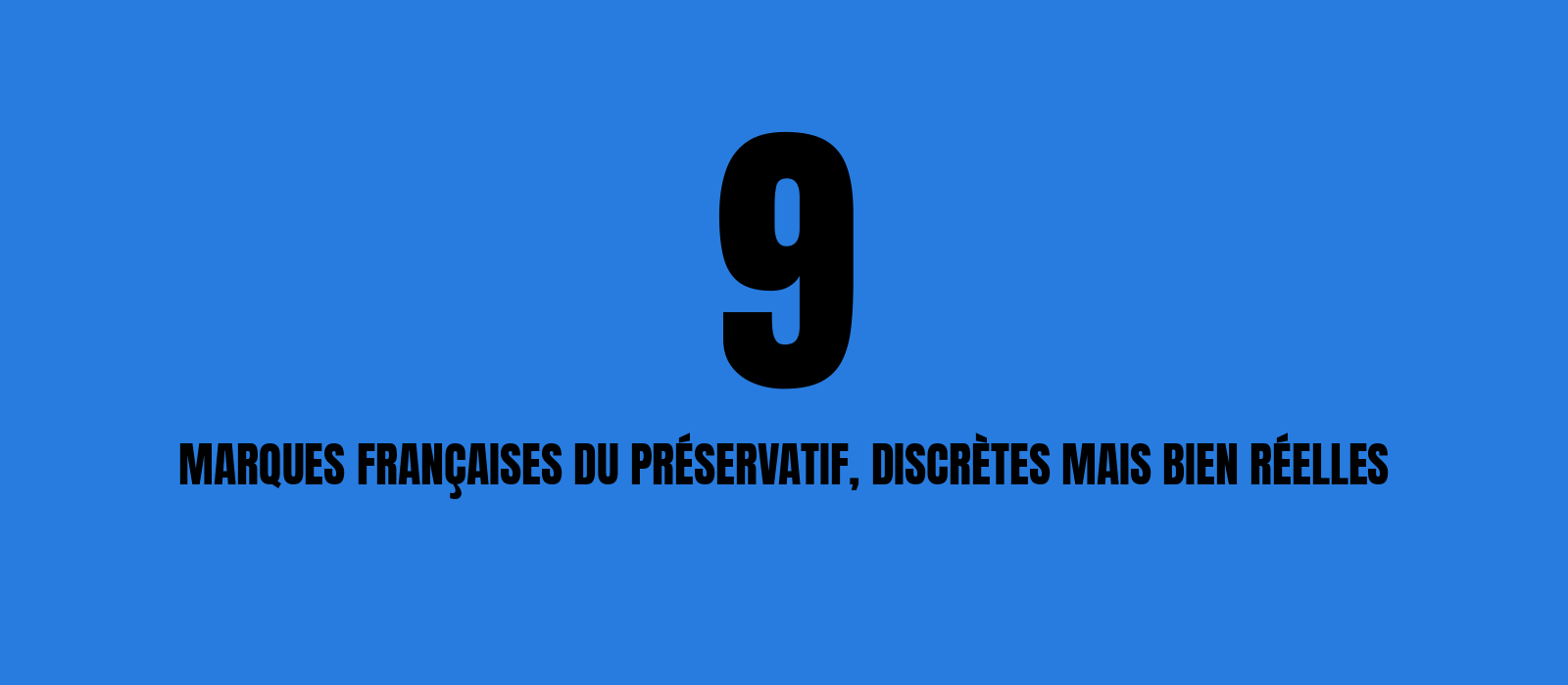 Visuel de l'article : les marques françaises de préservatifs, moins connues mais bien réelles
